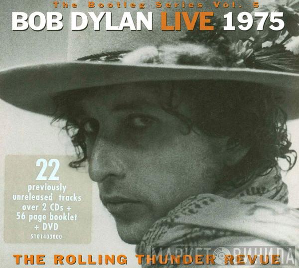  Bob Dylan  - Live 1975 (The Rolling Thunder Revue)