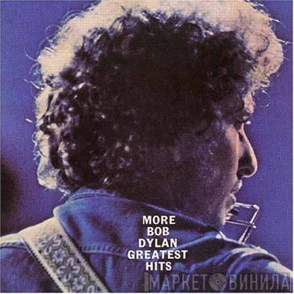 Bob Dylan - More Bob Dylan Greatest Hits