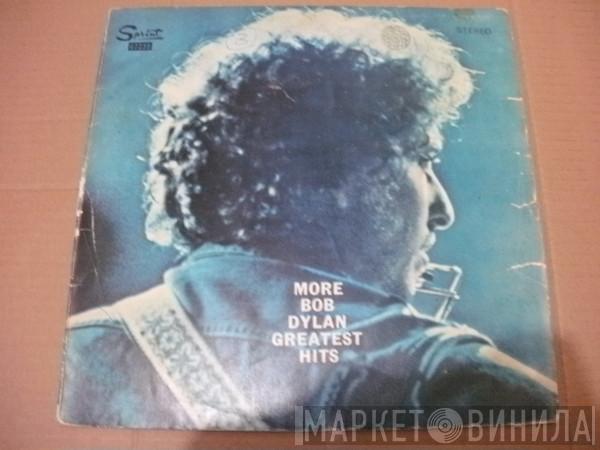  Bob Dylan  - More Bob Dylan Greatest Hits