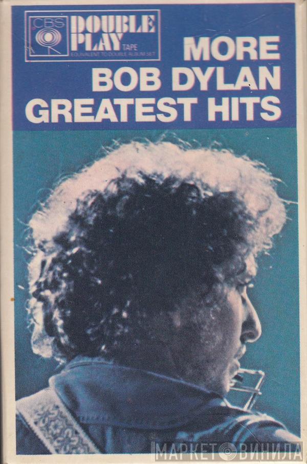  Bob Dylan  - More Bob Dylan Greatest Hits