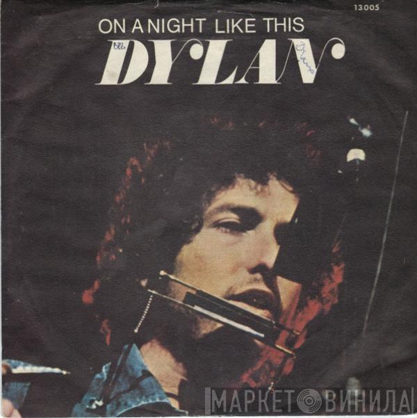  Bob Dylan  - On A Night Like This