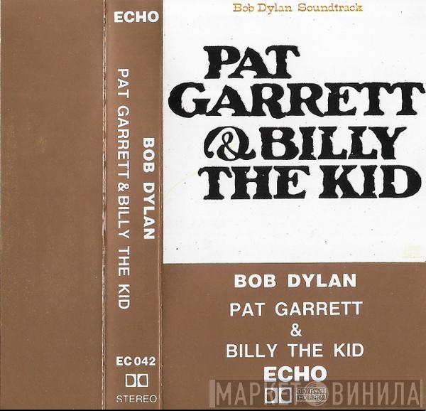  Bob Dylan  - Pat Garret & Billy The Kid