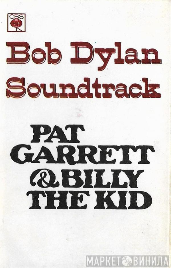  Bob Dylan  - Pat Garrett & Billy The Kid (Original Soundtrack Recording)