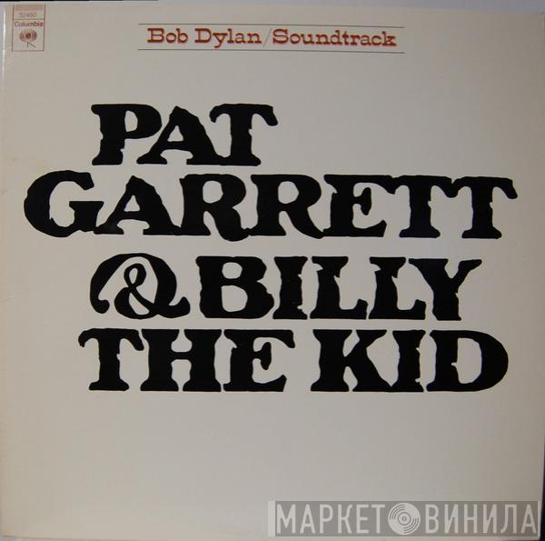  Bob Dylan  - Pat Garrett & Billy The Kid (Original Soundtrack Recording)