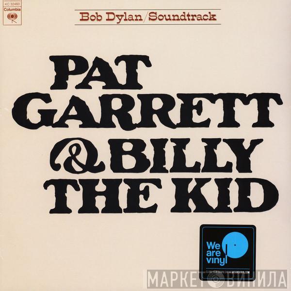  Bob Dylan  - Pat Garrett & Billy The Kid - Original Soundtrack Recording