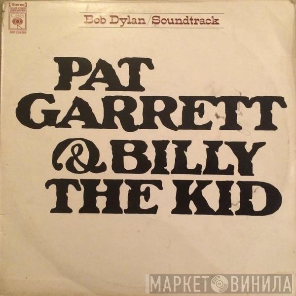  Bob Dylan  - Pat Garrett & Billy The Kid - Original Soundtrack Recording