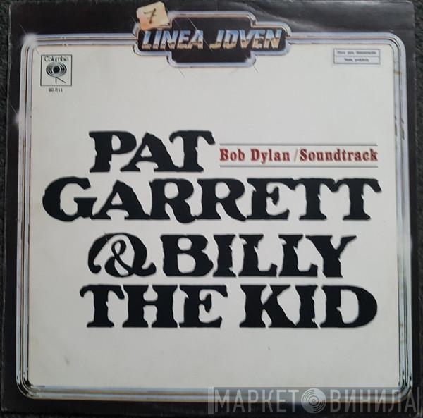  Bob Dylan  - Pat Garrett & Billy The Kid - Original Soundtrack Recording