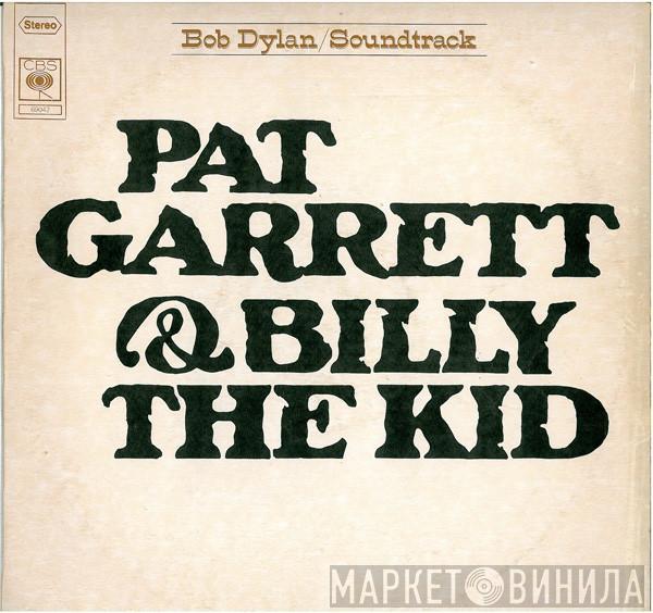  Bob Dylan  - Pat Garrett & Billy The Kid