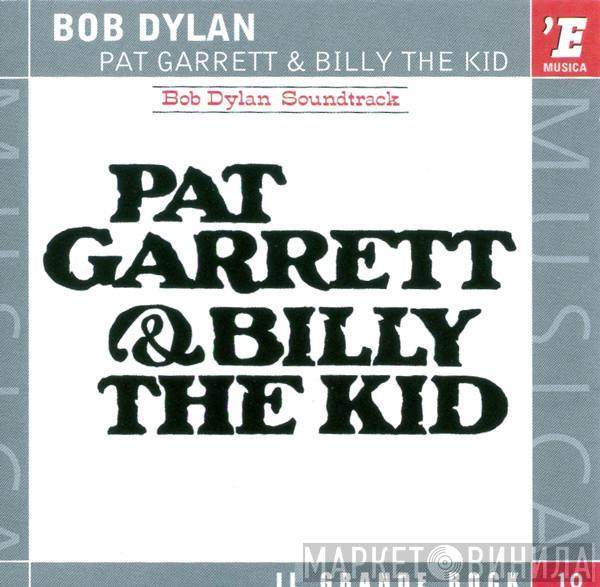  Bob Dylan  - Pat Garrett & Billy The Kid