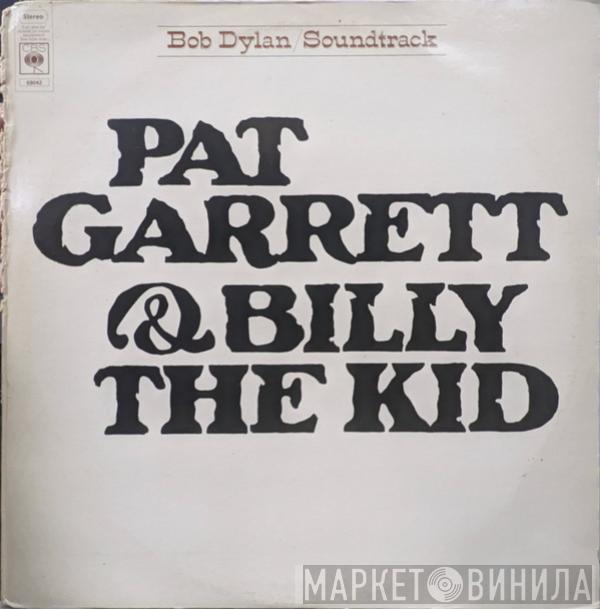  Bob Dylan  - Pat Garrett & Billy The Kid