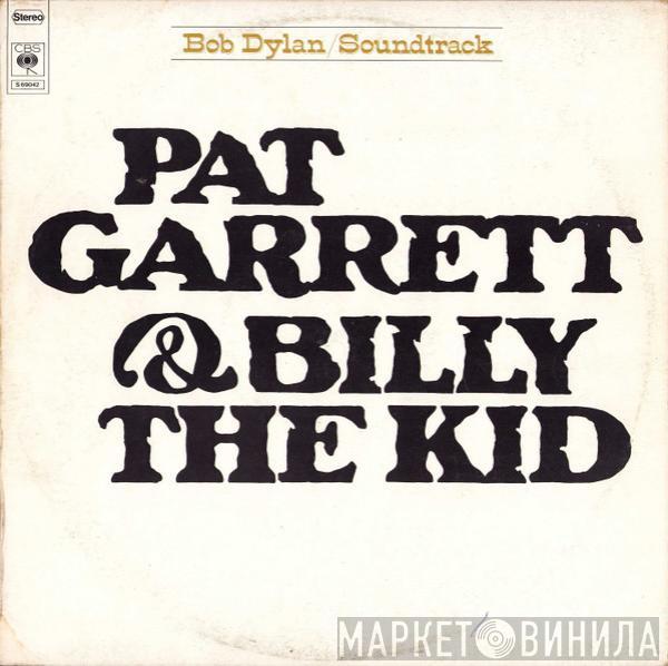  Bob Dylan  - Pat Garrett & Billy The Kid