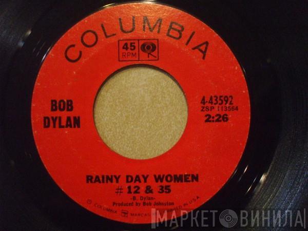  Bob Dylan  - Rainy Day Women #12 & 35