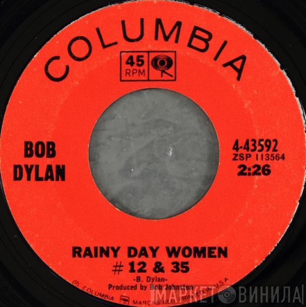  Bob Dylan  - Rainy Day Women #12 & 35
