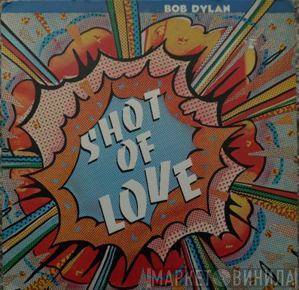 Bob Dylan - Shot Of Love