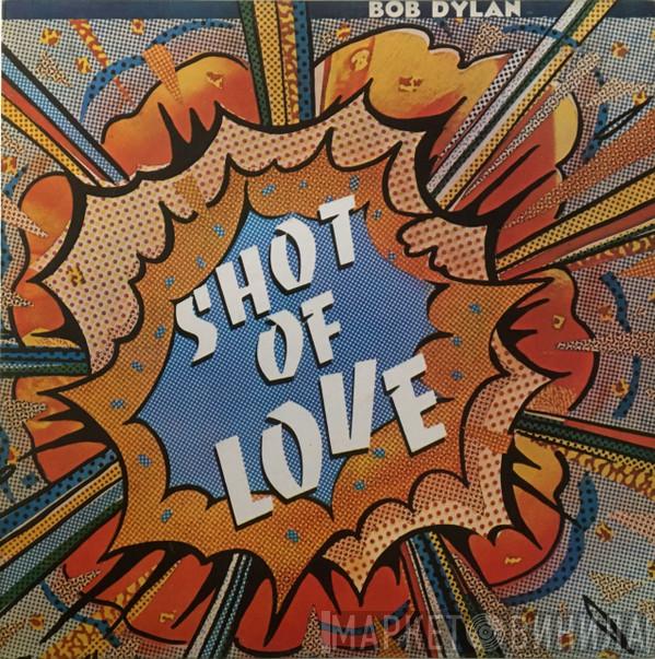  Bob Dylan  - Shot Of Love