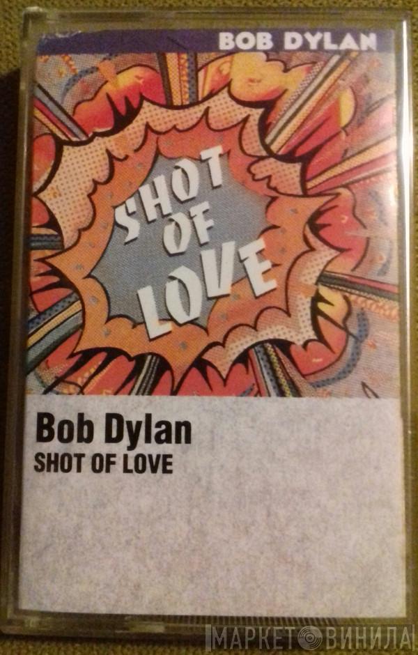  Bob Dylan  - Shot Of Love