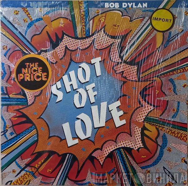  Bob Dylan  - Shot Of Love
