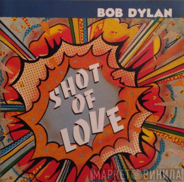 Bob Dylan  - Shot Of Love