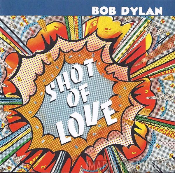  Bob Dylan  - Shot Of Love