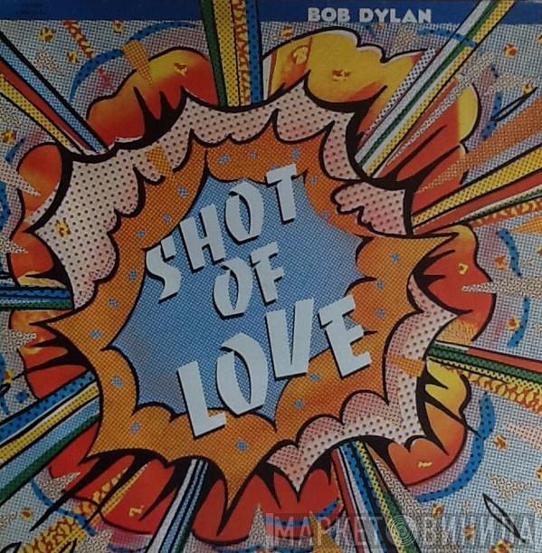  Bob Dylan  - Shot Of Love