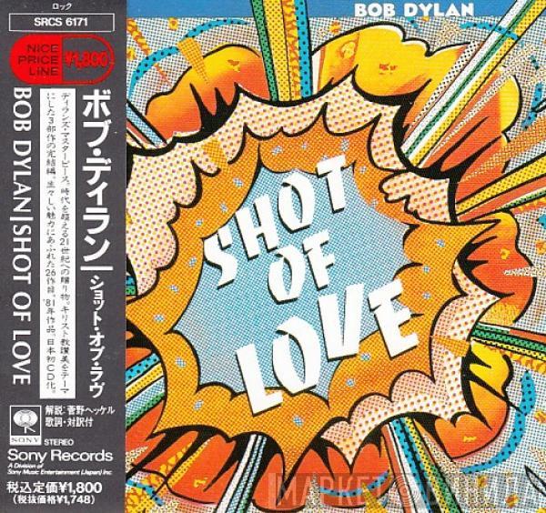  Bob Dylan  - Shot Of Love