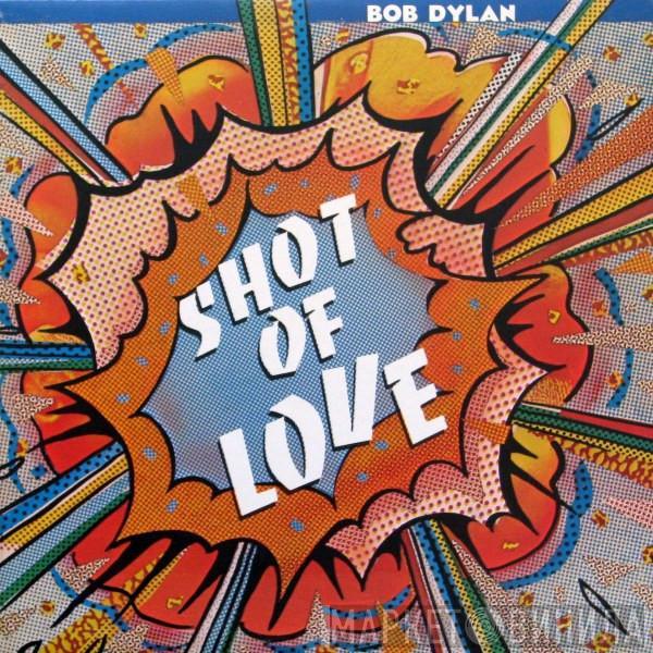  Bob Dylan  - Shot Of Love