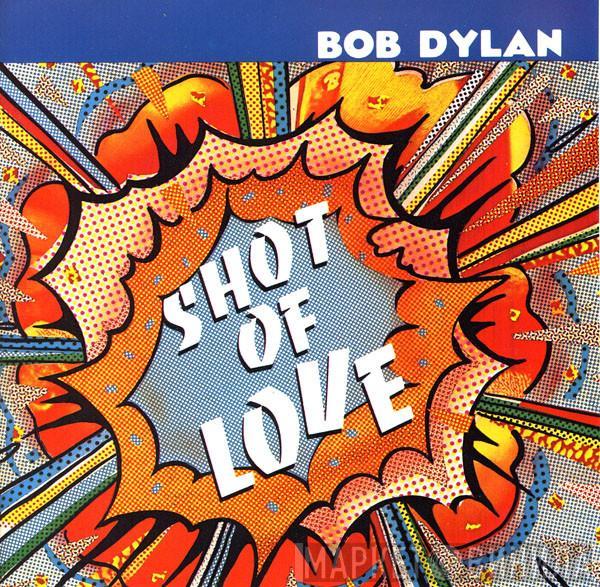  Bob Dylan  - Shot Of Love