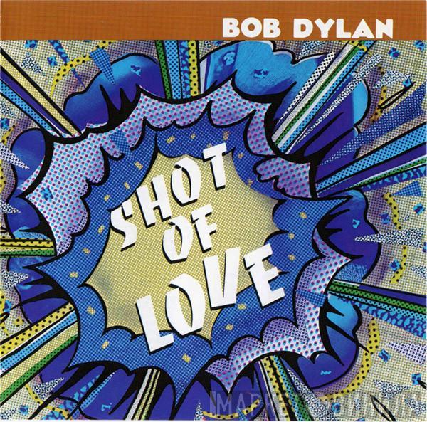  Bob Dylan  - Shot Of Love