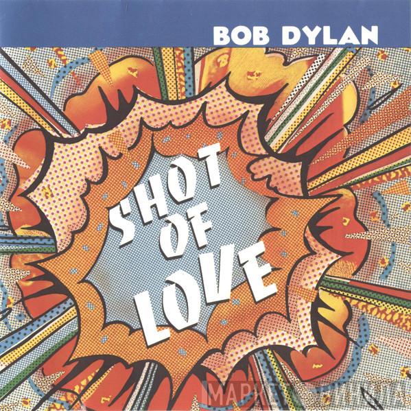 Bob Dylan - Shot Of Love