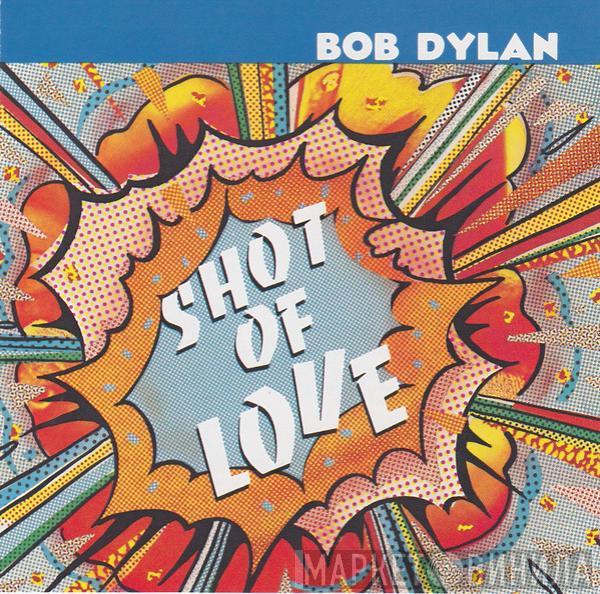  Bob Dylan  - Shot Of Love