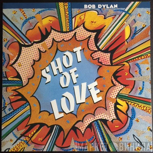  Bob Dylan  - Shot of Love