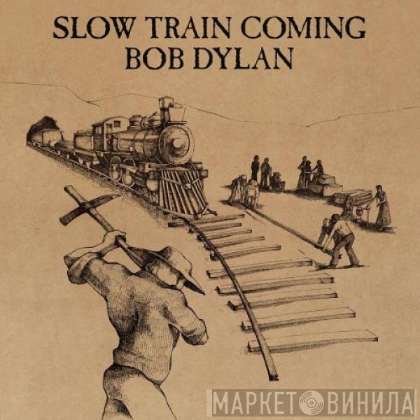  Bob Dylan  - Slow Train Coming
