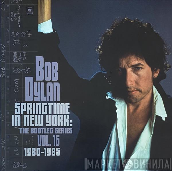  Bob Dylan  - Springtime In New York: The Bootleg Series Vol. 16 1980-1985