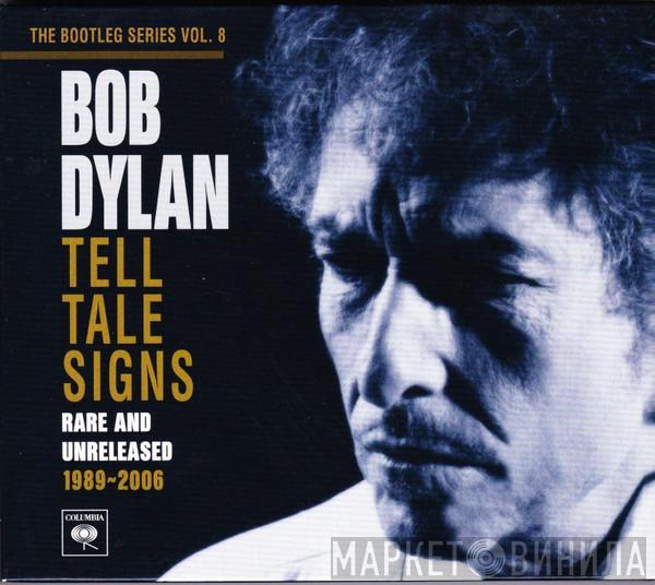 Bob Dylan - Tell Tale Signs (Rare And Unreleased 1989-2006)