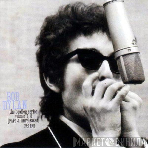 Bob Dylan - The Bootleg Series Volumes 1-3 [Rare & Unreleased] 1961-1991