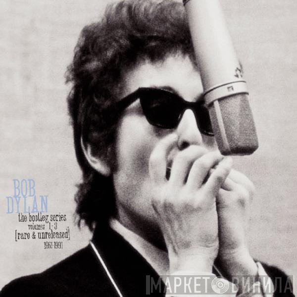  Bob Dylan  - The Bootleg Series Volumes 1 - 3 [Rare & Unreleased] 1961-1991