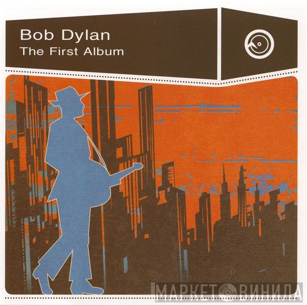  Bob Dylan  - The First Album