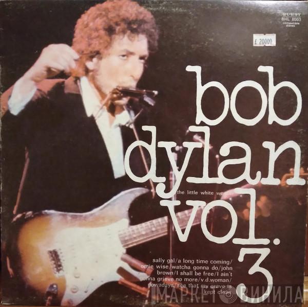 Bob Dylan - The Little White Wonder Vol.3