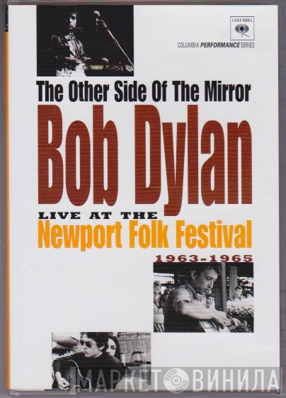 Bob Dylan - The Other Side Of The Mirror - Live At The Newport Folk Festival 1963 - 1965
