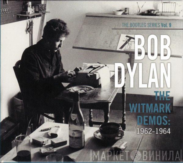 Bob Dylan - The Witmark Demos: 1962-1964