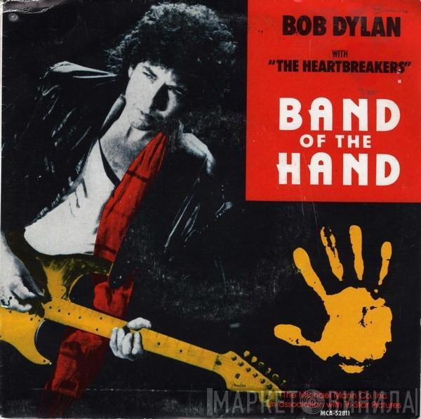 Bob Dylan, Tom Petty And The Heartbreakers - Band Of The Hand