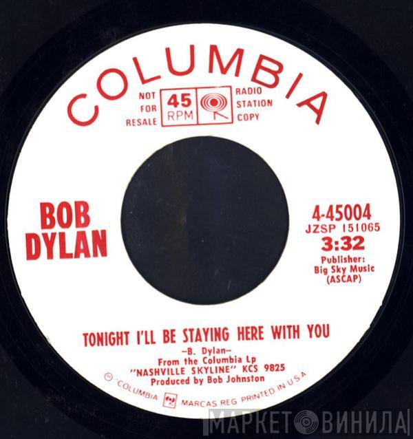 Bob Dylan - Tonight I'll Be Staying Here With You