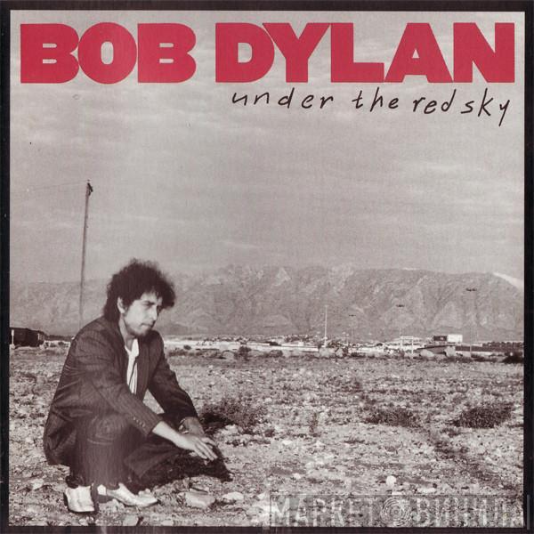 Bob Dylan - Under The Red Sky