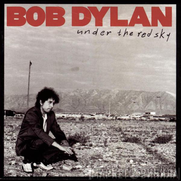 Bob Dylan  - Under The Red Sky