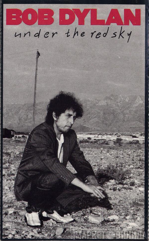  Bob Dylan  - Under The Red Sky
