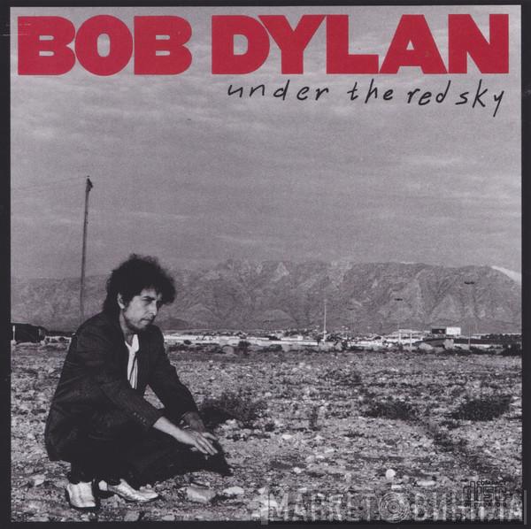  Bob Dylan  - Under The Red Sky