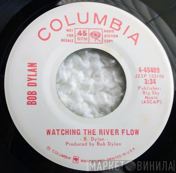  Bob Dylan  - Watching The River Flow