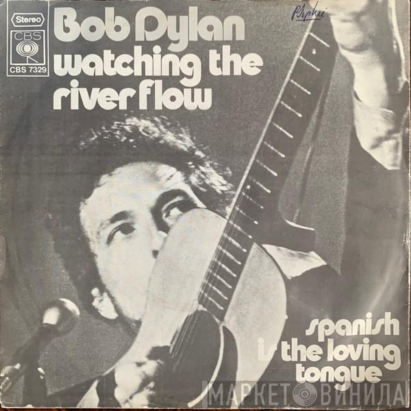  Bob Dylan  - Watching The River Flow