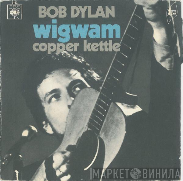  Bob Dylan  - Wigwam