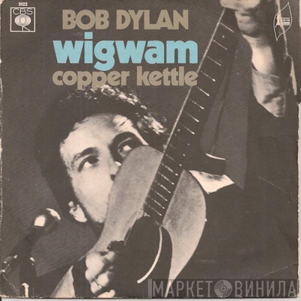  Bob Dylan  - Wigwam